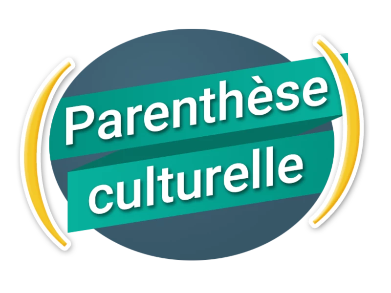 Parenthèse culturelle